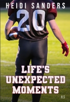 Life's Unexpected Moments B0BKXMRPL6 Book Cover