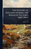 The History of England During the Reign of Victoria (1837-1907) 1023691140 Book Cover