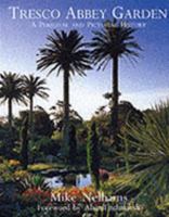 Tresco Abbey Garden: A Personal and Pictorial History 1850221375 Book Cover