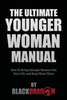 The Ultimate Younger Woman Manual 0999513311 Book Cover