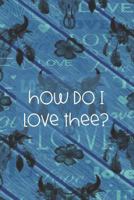 How Do I Love Thee?: Blue BoHo Skull 1797868217 Book Cover