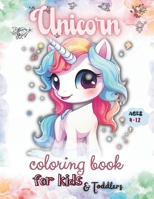Unicorn Coloring Book for Kids and Toddlers: Bold and Easy Cartoon Cute & Adorable Coloring and Activity Pages for Children to Color with Cute and ... for Girls, Boys and teens all ages! 4-8-12 B0CP2QFTNP Book Cover