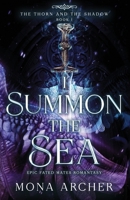 I Summon the Sea: An Epic Fated Mates Romantasy (The Thorn and the Shadow) B0F5GNP57Z Book Cover