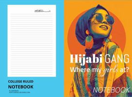 Hijabi Gang Where My Girls At?: A College-Ruled NOTEBOOK with Bismillah on Each Page · 200 Pages · Ideal for Muslim Girls, Students & Eid Gifts B0FJF16N9K Book Cover