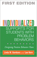 Individualized Supports for Students with Problem Behaviors: Designing Positive Behavior Plans 1593851189 Book Cover