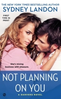 Not Planning on You 0451419626 Book Cover