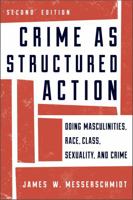 Crime as Structured Action: Gender, Race, Class, and Crime in the Making 0761907181 Book Cover