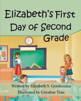 Elizabeth's First Day of Second Grade 194908549X Book Cover