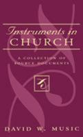 Instruments in Church: Collection of Source Documents (Studies in Liturgical Musicology) 0810835959 Book Cover