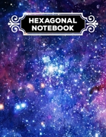 Hexagonal Notebook: 1/4 Hexagonal Science Chemistry & Biochemistry Structures Honeycomb Graph Paper Composition Notebook Journal Galaxy For Teachers and students Math & Science Chemical Hex Grid Paper 1692598708 Book Cover