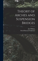 Theory of Arches and Suspension Bridges 101558280X Book Cover