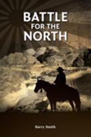 Battle for the North 0987177982 Book Cover