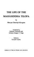 Life of the Mahasiddha Tilopa 8185102910 Book Cover
