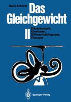 Das Gleichgewicht II: Erkrankungen, Kinetosen, Differentialdiagnose, Therapie 3642692443 Book Cover