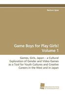 Game Boys for Play Girls! Volume 1 3838102150 Book Cover