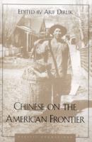 Chinese on the American Frontier 0847685330 Book Cover