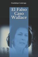 El Falso Caso Wallace 1720245088 Book Cover