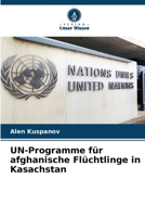 UN-Programme für afghanische Flüchtlinge in Kasachstan (German Edition) 6208585899 Book Cover