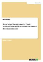 Knowledge Management in Public Administration: Critical Success Factors and Recommendations 3656234159 Book Cover