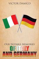 Our Notable Memories of Italy and Germany 1491799994 Book Cover