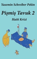 Pismis tavuk: Haiti Krizi (Turkish Edition) 3758312248 Book Cover