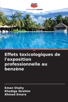 Effets toxicologiques de l'exposition professionnelle au benzène (French Edition) 6209874894 Book Cover