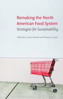 Remaking the North American Food System: Strategies for Sustainability (Our Sustainable Future)
