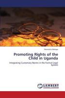 Promoting Rights of the Child in Uganda 3846513660 Book Cover
