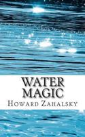 Water Magic 1491089806 Book Cover