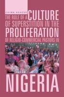 The Role of a Culture of Superstition in the Proliferation of Religio-Commercial Pastors in Nigeria 1481793586 Book Cover