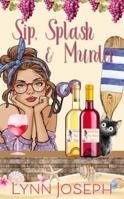 Sip, Splash & Murder: A cozy crime murder mystery (Mermaid Bay Wine Mystery) 1972108034 Book Cover