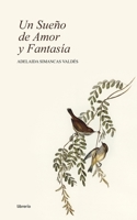 Un sueño de Amor y Fantasía B0CFZT5SPF Book Cover