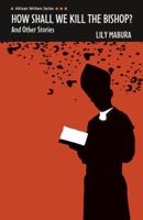 How Shall We Kill the Bishop and Other Stories 0435075411 Book Cover