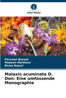 Malaxis acuminata D. Don: Eine umfassende Monographie 6205338572 Book Cover