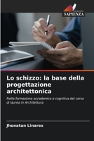 Lo schizzo: la base della progettazione architettonica 6205651440 Book Cover