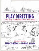 Play Directing: Analysis, Communication, and Style 0136828159 Book Cover