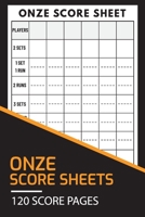 Onze Score Sheets 120 Score Pages: Personal Onze Journal To Record and Track You Game Stats, Gift Idea For Onze Players (Men, Women, Kids), 6x9 inches 1650054238 Book Cover