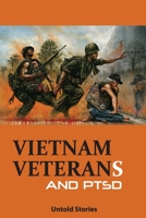 Vietnam Veterans And PTSD- Untold Stories: War Book B08RKF2QGC Book Cover