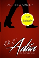 Ella Es Adán: Una Locura Por Amor (Spanish Edition) B08763B4H2 Book Cover