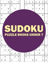 sudoku puzzle books under 7: sudoku for kids challenging and fun sudoku puzzles for clever kids (500 sudoku medium puzzles) B08GFYF5Z1 Book Cover