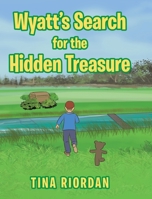 Wyatt's Search for the Hidden Treasure 1641400951 Book Cover