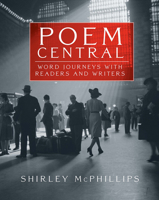 Poem Central: Word Journeys with Readers and Writers 1571109633 Book Cover