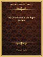 The Guardians Of The Super Realms 1162813148 Book Cover