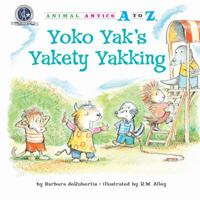Yoko Yak's Yakety Yakking 1575653508 Book Cover