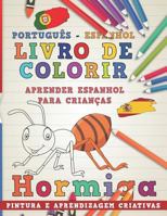 Livro de colorir Português - Espanhol I Aprender Espanhol para crianças I Pintura e aprendizagem criativas (Aprenda idiomas) 1726656519 Book Cover