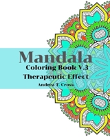 Mandala Coloring Book V.3: Mandala Coloring Book for Therapeutic Effect 1089941080 Book Cover