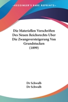 Die Materiellen Vorschriften Des Neuen Reichsrechts Uber Die Zwangsversteigerung Von Grundstucken (1899) 1120413788 Book Cover
