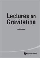 Lectures on Gravitation 981432938X Book Cover