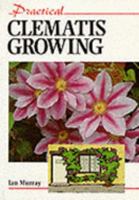 Practical Clematis Growing (Practical Series) 1852236566 Book Cover