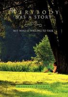 Everybody Has a Story 145351774X Book Cover